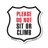 Please Do Not Sit Or Climb