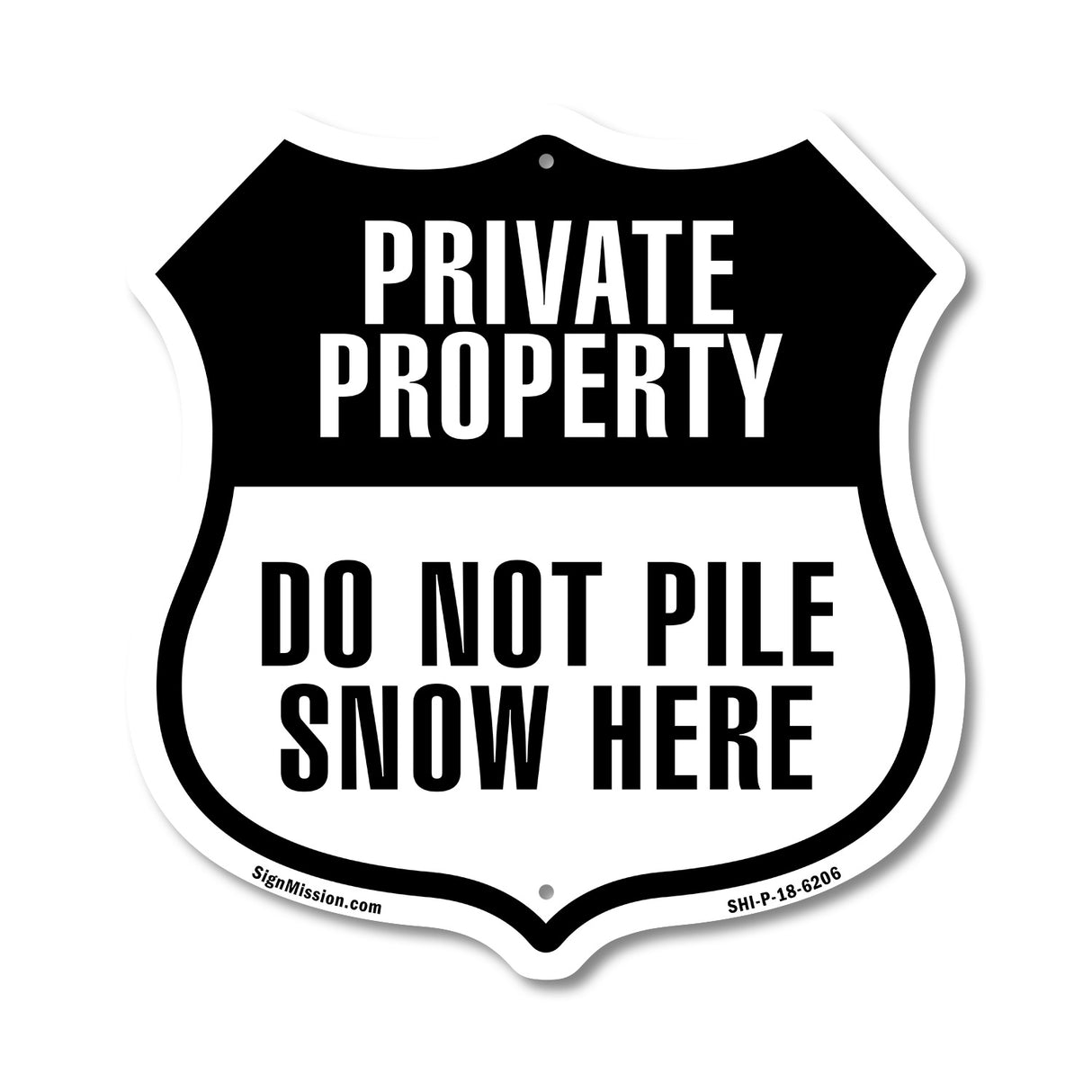 DO NOT PILE SNOW HERE PLOW PRIVATE PROPERTY