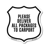 Please Deliver All Packages To Carport