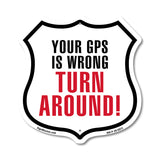 Your GPS Is Wrong Turn Around