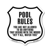 POOL RULES You Are Not Allowed To Do Anything That Begins With The Words... hey y'all watch this