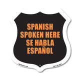 Spanish Spoken Here Bilingual English / Spanish