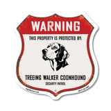 Warning This Property is Protected by Treeing Walker Coonhound