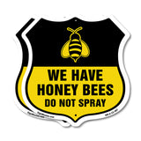 No Spray Shield Sign We Have Honey Bees Do Not Spray