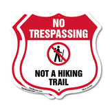 No Trespassing Shield Sign Not A Hiking Trail