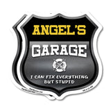 Angel's Garage I Can Fix Everything But Stupid