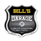 Bill's Garage I Can Fix Everything But Stupid