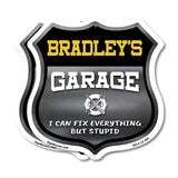 Bradley's Garage I Can Fix Everything But Stupid