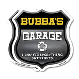 Bubba's Garage I Can Fix Everything But Stupid