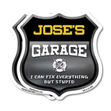 Jose's Garage I Can Fix Everything But Stupid