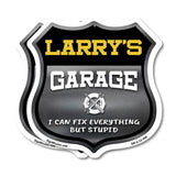 Larry's Garage I Can Fix Everything But Stupid