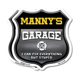 Manny's Garage I Can Fix Everything But Stupid