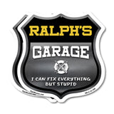 Ralph's Garage I Can Fix Everything But Stupid