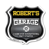 Robert's Garage I Can Fix Everything But Stupid