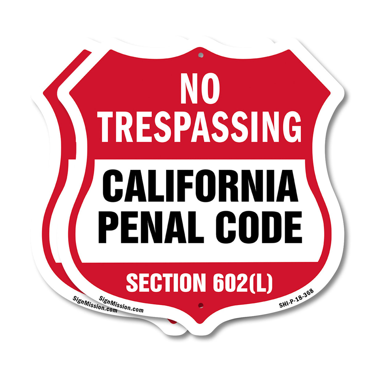 California No Trespassing Shield Sign California Penal Code Section 602(L)