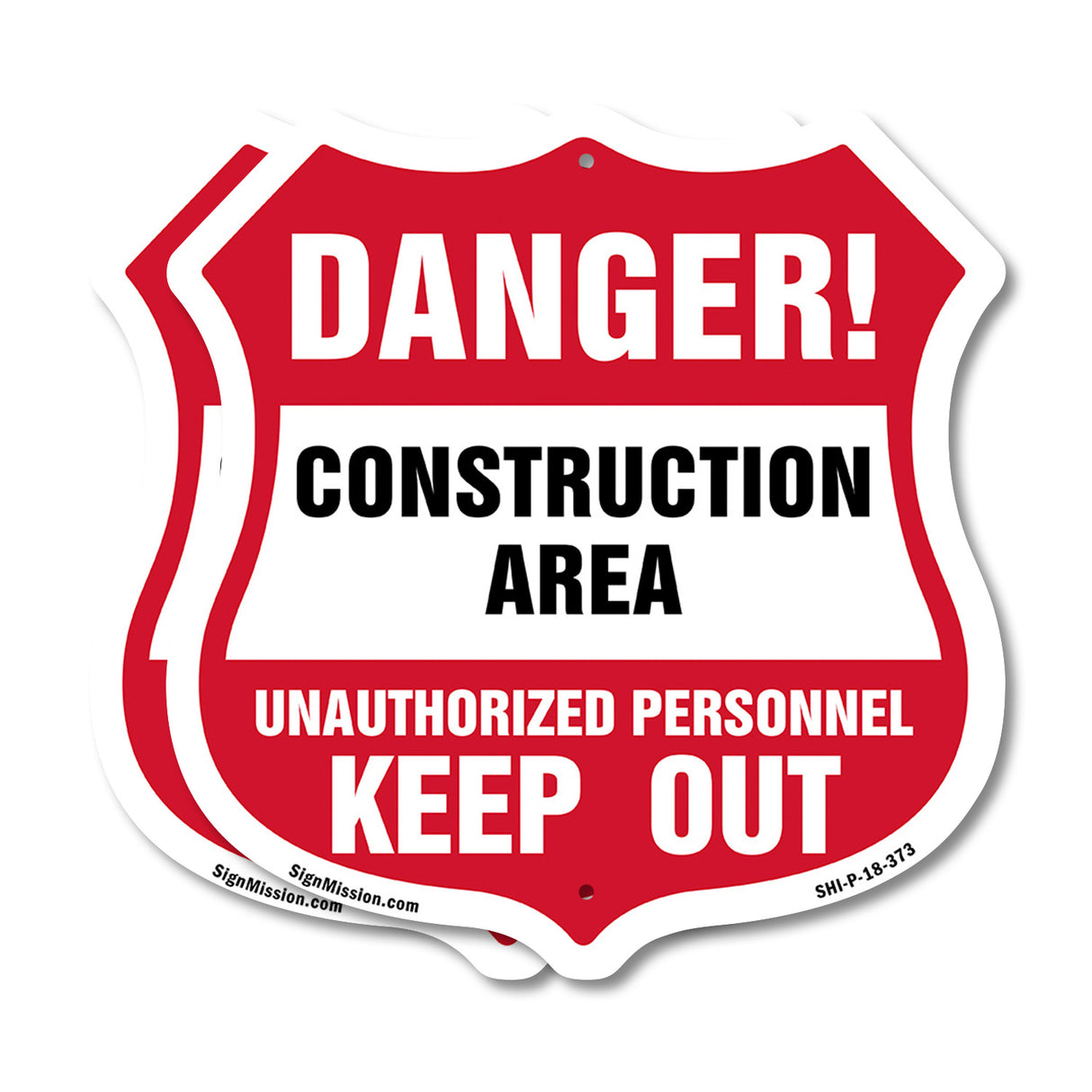 Construction Area Shield Sign Danger! Unauthorized Personnel Keep Out Learn