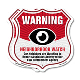 Neighborhood Crime Watch Warning Our Neighbors Are Watching To Report Suspicious Activity To Our Law Enforcement Agency
