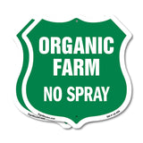 No Spray Shield Sign Organic Farm