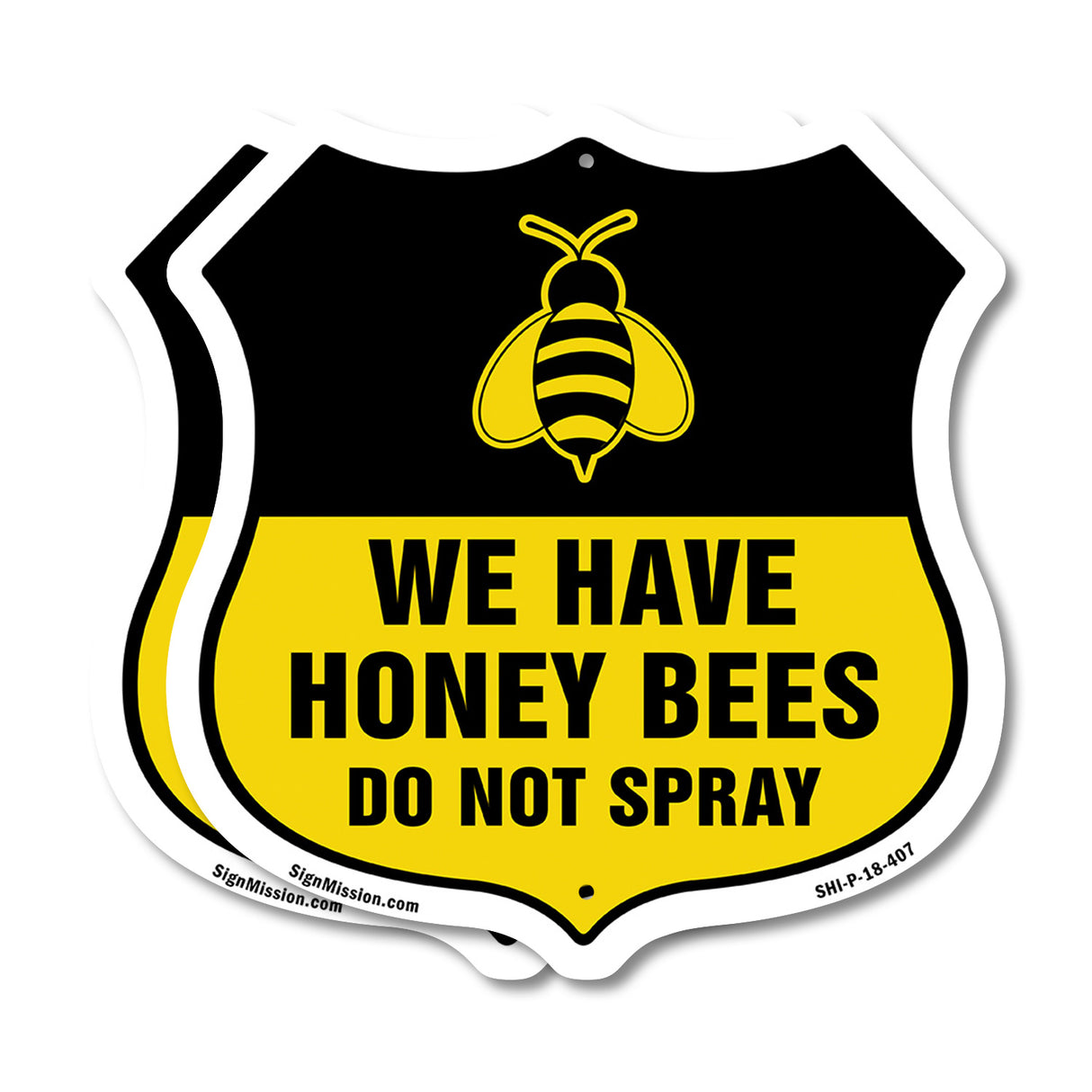 No Spray Shield Sign We Have Honey Bees Do Not Spray