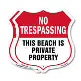 No Trespassing Shield Sign This Beach Is Private Property