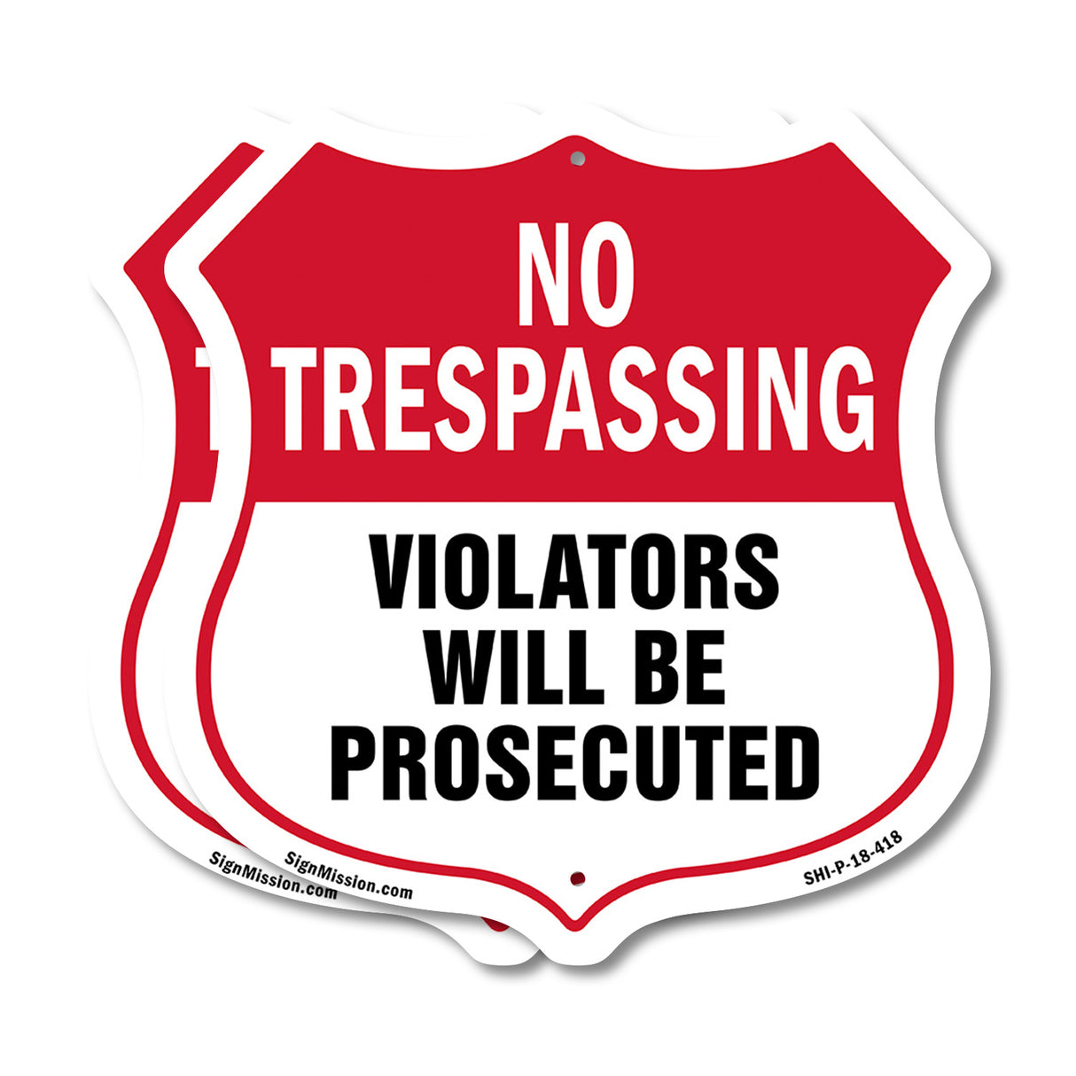 No Trespassing Shield Sign Violators Will Be Prosecuted