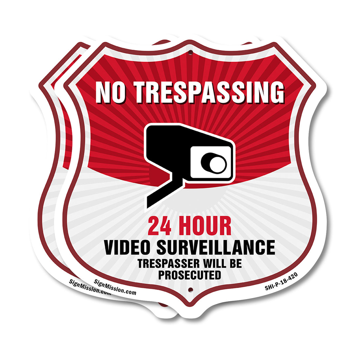 No Trespassing Shield Sign 24 Hour Video Surveillance Trespassers Will Be Prosecuted