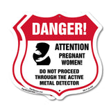 Pregnant Women Danger! Attention Pregnant Women. Do Not Proceed Through The Active Metal Detector