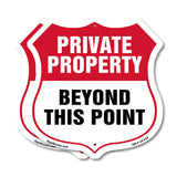 Private Property Shield Sign Private Property Beyond This Point