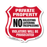 Private Property Shield Sign No Soliciting Loitering Trespassing. Violators Will Be Prosecuted