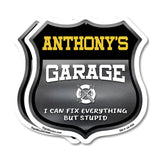 Anthony's Garage I Can Fix Everything But Stupid