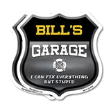 Bill's Garage I Can Fix Everything But Stupid