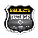 Bradley's Garage I Can Fix Everything But Stupid