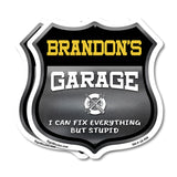 Brandon's Garage I Can Fix Everything But Stupid