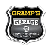 Gramp's Garage I Can Fix Everything But Stupid