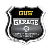 Gus's Garage I Can Fix Everything But Stupid
