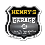 Henry's Garage I Can Fix Everything But Stupid