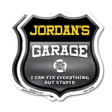 Jordan's Garage I Can Fix Everything But Stupid