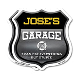 Jose's Garage I Can Fix Everything But Stupid