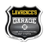 Lawrence's Garage I Can Fix Everything But Stupid