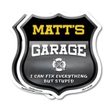 Matt's Garage I Can Fix Everything But Stupid