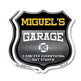 Miguel's Garage I Can Fix Everything But Stupid