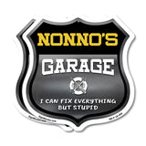 Nonno's Garage I Can Fix Everything But Stupid
