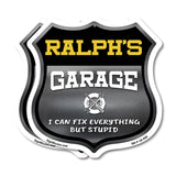 Ralph's Garage I Can Fix Everything But Stupid