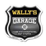 Wally's Garage I Can Fix Everything But Stupid