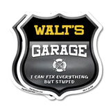 Walt's Garage I Can Fix Everything But Stupid