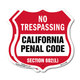 California No Trespassing Shield Sign California Penal Code Section 602(L)