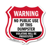Dumpster Shield Sign Warning No Public Use Of This Dumpster Violators Will Be Prosecuted