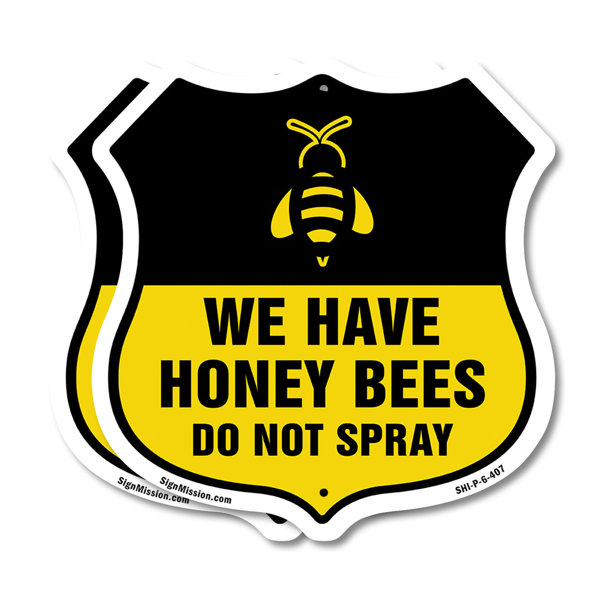 No Spray Shield Sign We Have Honey Bees Do Not Spray