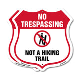 No Trespassing Shield Sign Not A Hiking Trail