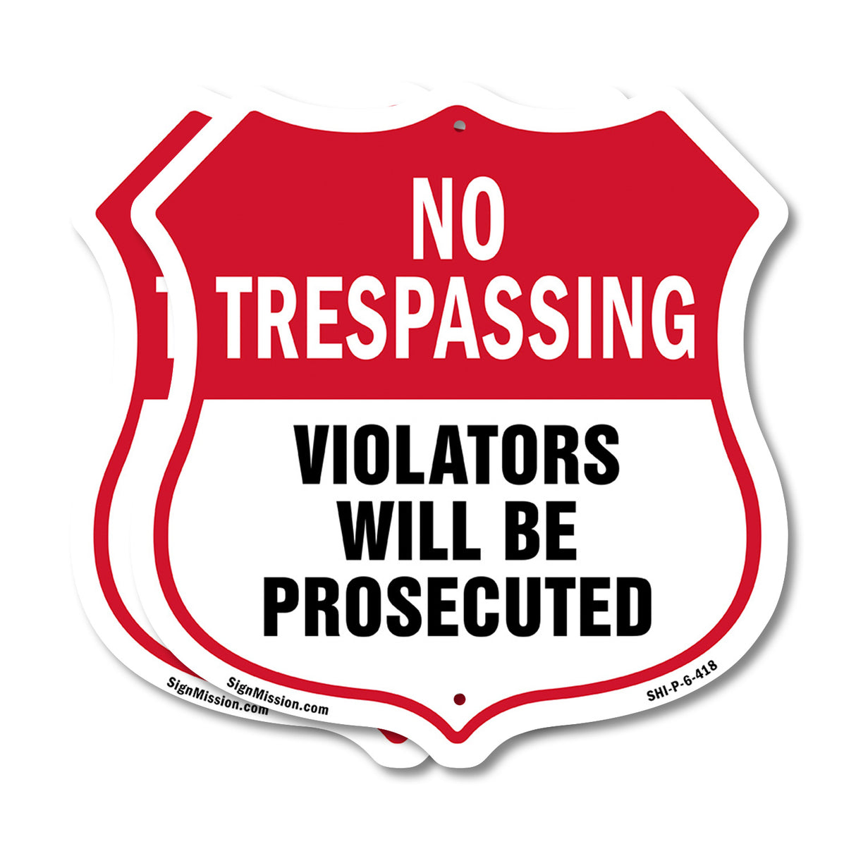 No Trespassing Shield Sign Violators Will Be Prosecuted